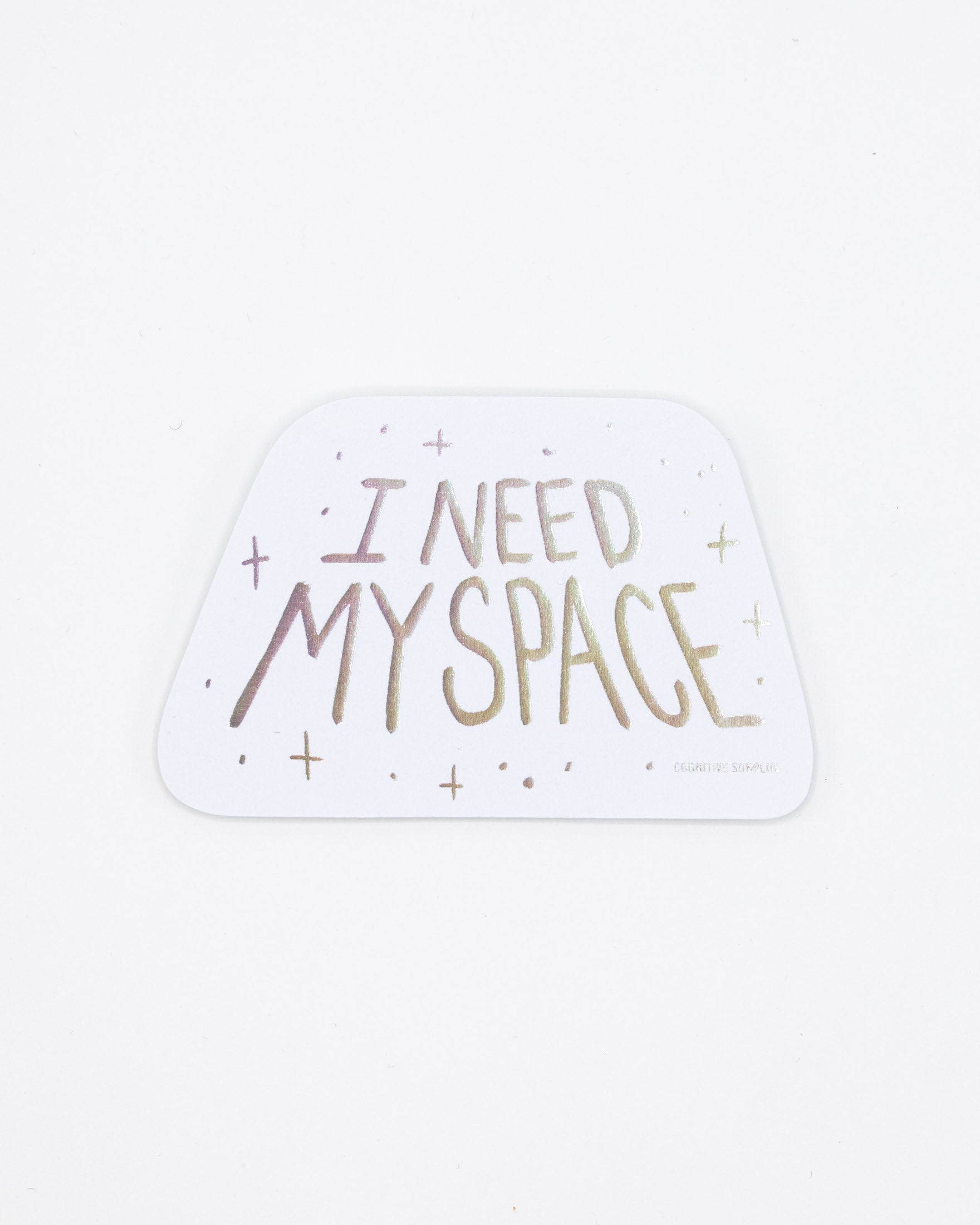 I Need My Space Sticker